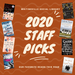 Graphic for Whitinsville Social Library's 2020 Staff Picks featuring seven book covers and the text "Our favorite reads this year" on an orange background.