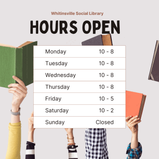Five hands hold books under a sign for Whitinsville Social Library hours, listing open times Monday-Saturday and closed on Sunday.