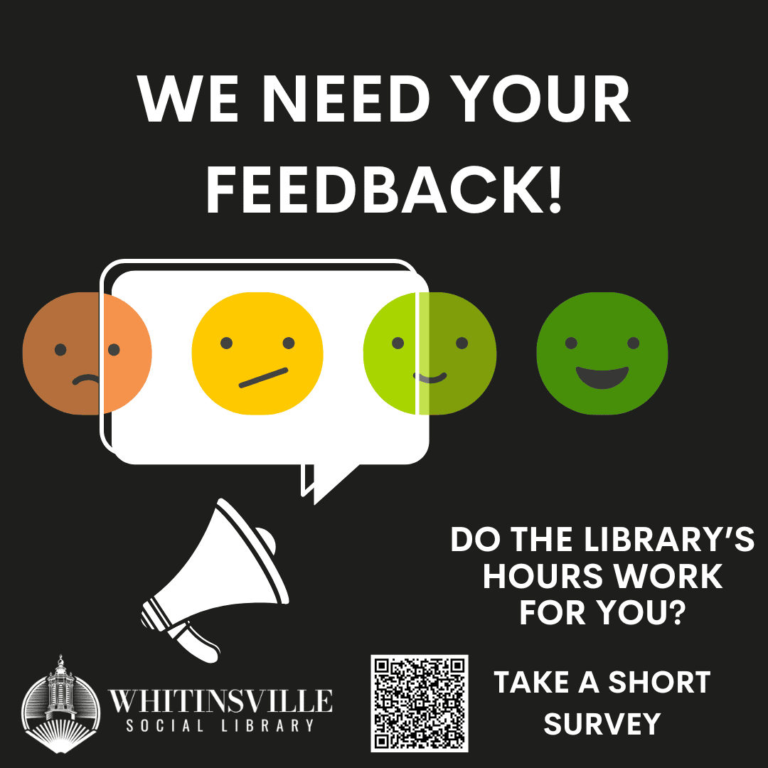 text: We need your feedback. Do the library's hours work for you? image: four different "smiley faces" ranging from unhappy to very happy.