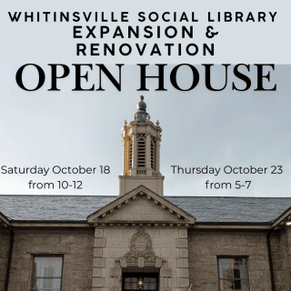 Front of Whitinsville Social Library with event details for expansion and renovation open house on October 18 and 23.