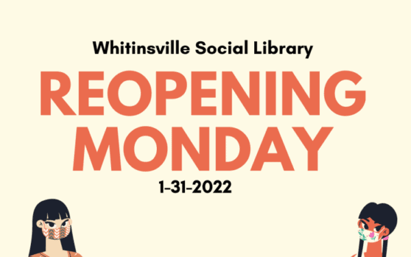 Announcement graphic for Whitinsville Social Library reopening on Monday, January 31, 2022, with illustrated people wearing face masks on both lower corners.